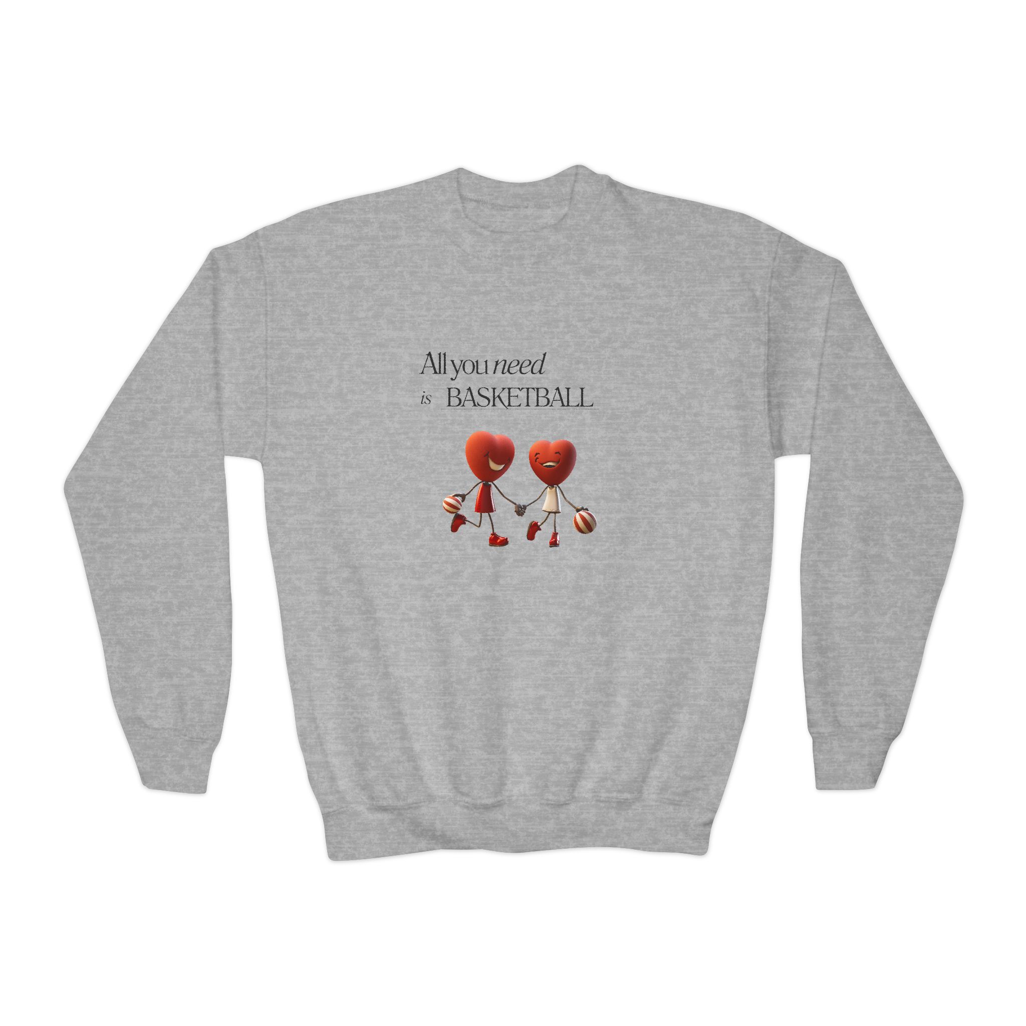 ll You Need Is Basketball Crewneck Sweatshirt